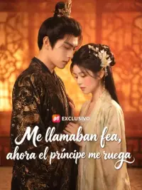 Me llamaban fea, ahora el príncipe me ruega completo