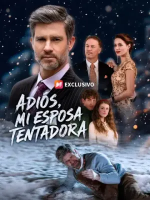 Adiós, mi esposa tentadora – dorama corto