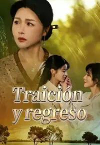 Traición y Regreso completo