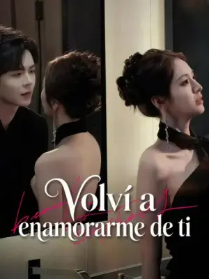 Volví a enamorarme de ti – dorama corto