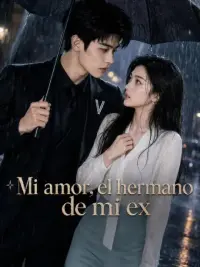 Mi amor, el hermano de mi ex completo
