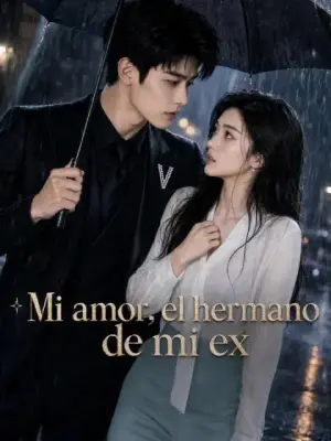 Mi amor, el hermano de mi ex completo
