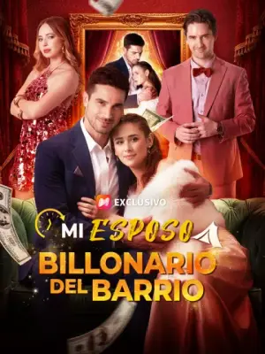 Mi esposo billonario del barrio completo