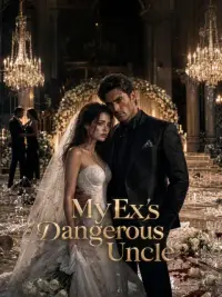 My Ex's Dangerous Uncle cover
