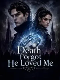 Death Forgot He Loved Me cover