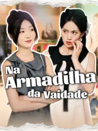 Na Armadilha da Vaidade completo
