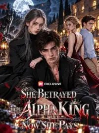 She Betrayed the Alpha King — Now She Pays cover
