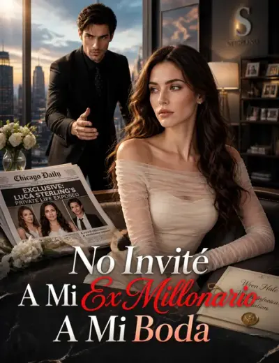 No invité a mi ex millonario a mi boda — portada