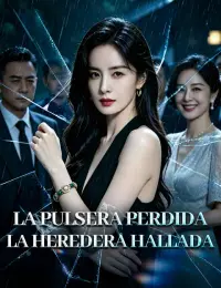 La pulsera perdida, la heredera hallada completo