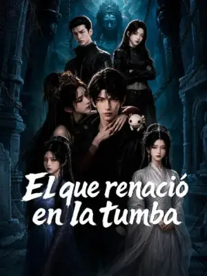 El que renació en la tumba completo