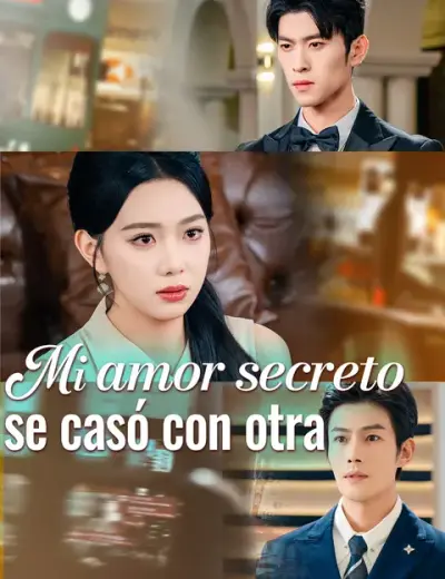 Mi amor secreto se casó con otra – portada del dorama corto