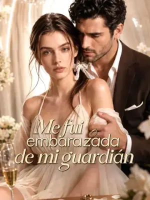 Me fui embarazada de mi guardián – dorama corto