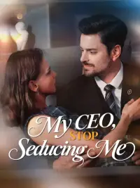 My CEO, Stop Seducing Me cover