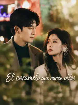 El caramelo que nunca olvidé – dorama corto