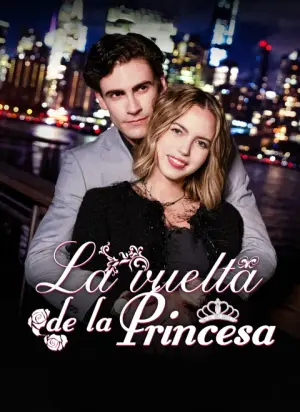 La vuelta de la princesa – dorama corto