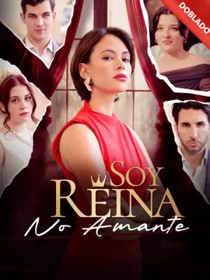 Soy Reina, No Amante – dorama corto