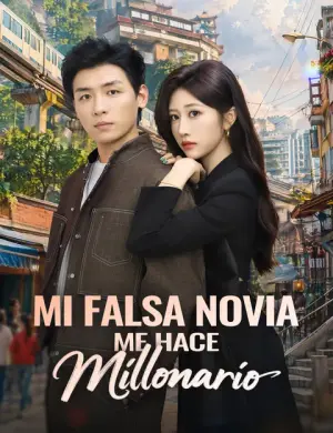 Mi falsa novia me hace millonario – dorama corto