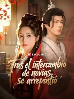 Tras el intercambio de novias, se arrepintió – dorama corto