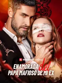 Enamorada del papá mafioso de mi ex completo