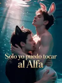 Solo yo puedo tocar al Alfa completo