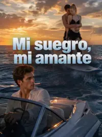 Mi suegro, mi amante completo