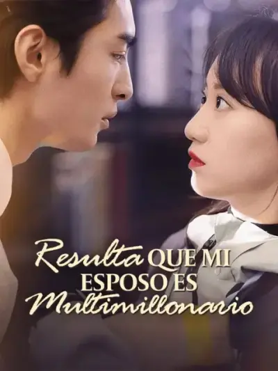 Resulta que mi esposo es multimillonario — portada