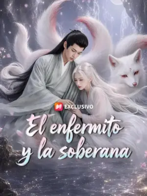 El enfermito y la soberana – dorama corto