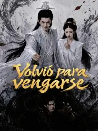 Volvió para vengarse completo