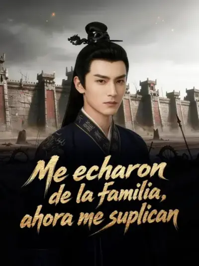 Me echaron de la familia, ahora me suplican — portada
