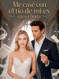 Me casé con el tío de mi ex en su boda completo
