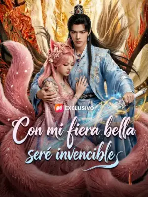 Con mi fiera bella seré invencible – dorama corto