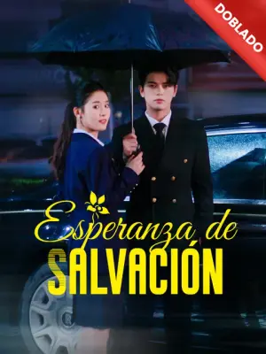 Esperanza de Salvación – dorama corto