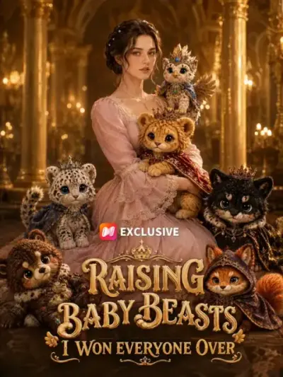 Raising Baby Beasts, I won everyone over — vertical poster