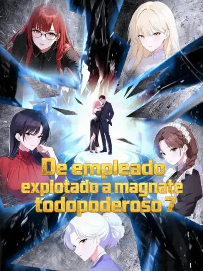 De empleado explotado a magnate todopoderoso 7 – portada del dorama corto