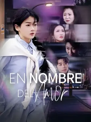 En nombre del amor – dorama corto