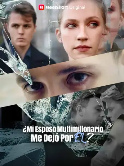 ¿Mi esposo multimillonario me dejó por él? – portada del dorama corto