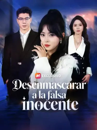 Desenmascarar a la falsa inocente – portada del dorama corto