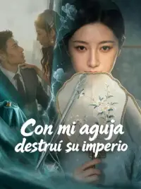 Con mi aguja destruí su imperio completo