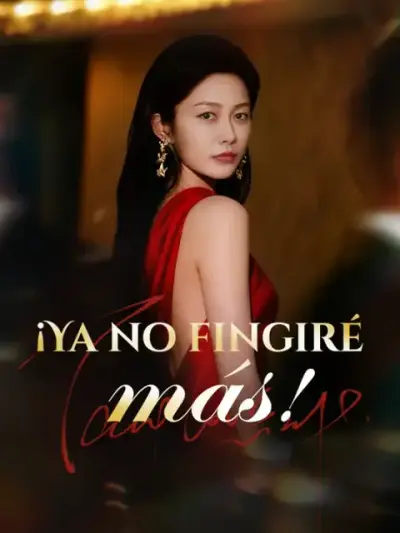 ¡Ya no fingiré más! – portada del dorama corto