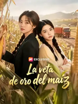 La veta de oro del maíz – dorama corto