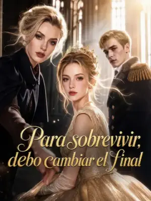 Para sobrevivir, debo cambiar el final completo