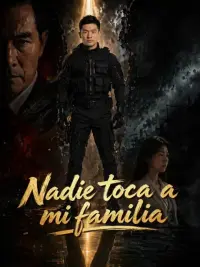 Nadie toca a mi familia completo