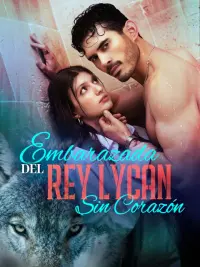 Embarazada del Rey Lycan Sin Corazón completo