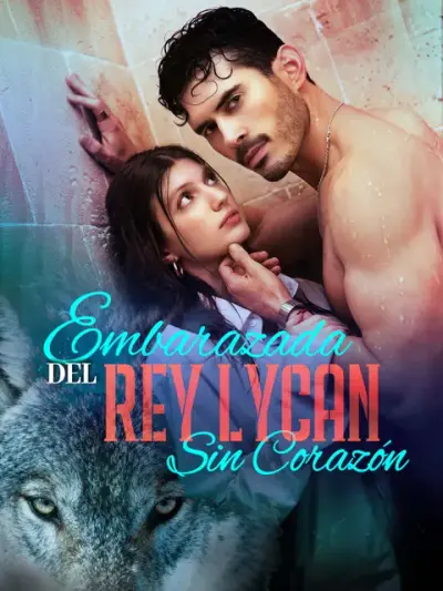 Embarazada del Rey Lycan Sin Corazón – portada del dorama corto