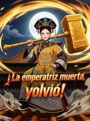 ¡La emperatriz muerta volvió! completo