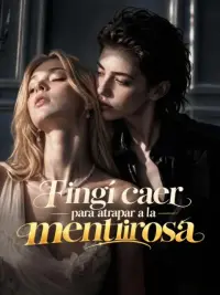 Fingí caer para atrapar a la mentirosa completo