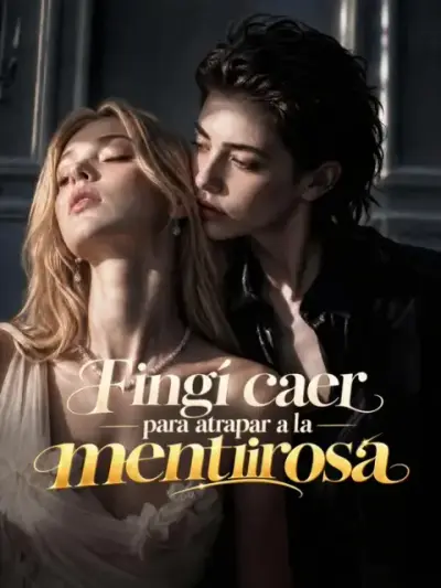 Fingí caer para atrapar a la mentirosa — portada
