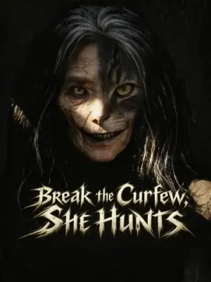 Break the Curfew, She Hunts