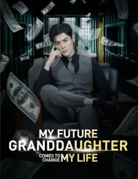 My Future Granddaughter Comes to Change My Life cover