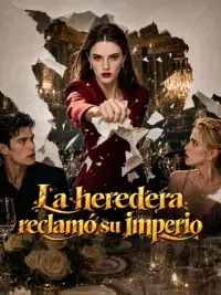La heredera reclamó su imperio completo